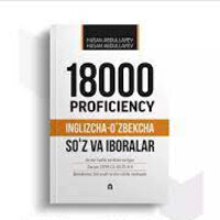 Hasan va Husan Abdullayev: 18000 Proficiency. Inglizcha-O'zbekcha Lug'at