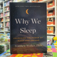 Why We Sleep: Unlocking the Power of Sleep and Dreams