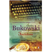 Charles Bukowski:  Factotum