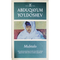 Abduqayum Yo'ldoshev: Mubtalo