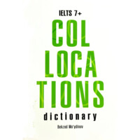 Bekzod Mo'ydinov: IELTS 7+ collocations dictionary