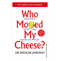 Spencer Johnson: Who Moved My Cheese?