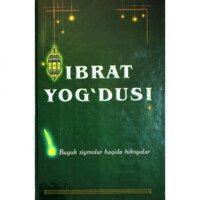 Ибрат ёғдуси. Буюк сиймолар ҳақида ҳикоялар-ASAXIY UZ