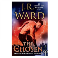 J.R. Ward: The Chosen (Black Dagger Brotherhood)