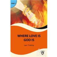 Leo Tolstoy : Where love is God is