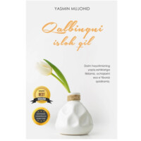 Yasmin Mujohid: Qalbingni isloh qil