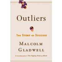 Malcolm Gladwell: Outliers. The Stoy of Success