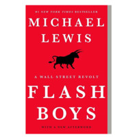 Micheal Lewis: Flash Boys. A Wall Street Revolt