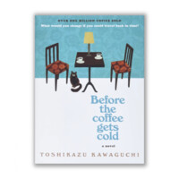 Toshikazu Kawaguchi: Before the coffee gets cold