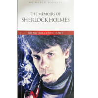 Arthur Conan Doyle: The memoirs of Sherlock Holmes