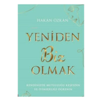 Hakan Özkan: Yeniden Biz Olmak