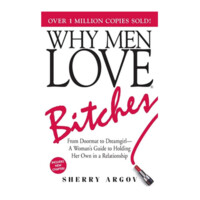 Sherry Argov: Why Men Love Bitches