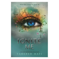 Tahereh Mafi: Ignite Me