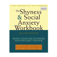 Martin Antony, Richard Swinson : The Shyness &amp; Social Anxiety Work (Second edition)