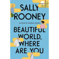 Sally Rooney: Beautiful world, where are you