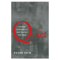 Susan Cain: Quiet the power of introverts in a world that can't stop talking