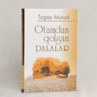 Tog‘ay Murod: Otamdan qolgan dalalar (Lotin)