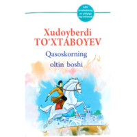 Xudoyberdi To‘xtaboyev: Qasoskorning oltin boshi (global books)