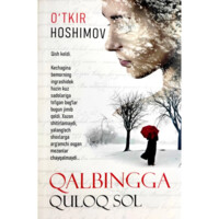 O‘tkir Hoshimov: Qalbingga quloq sol (Nurli dunyo)