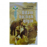 O‘lmas Umarbekov: Odam bo‘lish qiyin (Yangi Asr Avlodi)