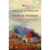 Chingiz Aytmatov: Birinchi Muallim