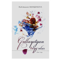 Rahimaxon Dehqonova: Gullayotgan tuyg'ular