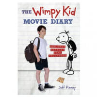 Jeff Kinney: The Wimpy Kid Movie Diary: How Greg Heffley Went Hollywood