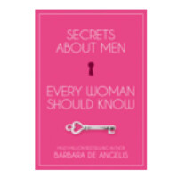 Barbara De Angelis: Secrets About Men Every Woman Should Know