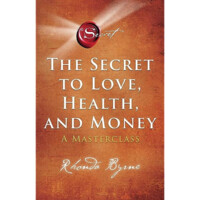 Rhonda Byrne: The Secret to love, health and money