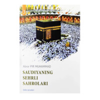 Abror Pir Muhammad: Saudiyaning sehrli sahrolari-ASAXIY UZ