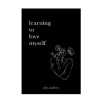 Alex Aubrey: Learning to love myself