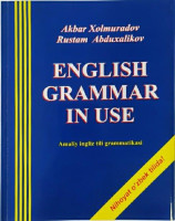 Akbar Xolmuradov, Rustam Abduxalikov: English Grammar in Use