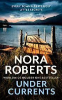 Nora Roberts: Under Currents (used)