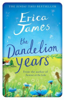 Erica James: The Dandelion Years