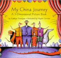 Kathryn Trevelyan, illustrated Haydn Cornner: My China Journey: A 3-dimensional Book-ASAXIY UZ