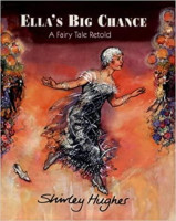 Shirley Hughes: Ella's Big Chance A Fairy Tale Retold (used)