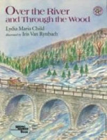 Child, Lydia Marie / Van Rynbach, Iris: Over the River and Through the Wood (used)