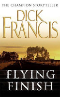 Dick Francis: Flying Finish (used)