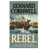 Bernard Cornwell: Rebel (used)