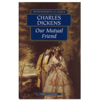 Charles Dickens: Our Mutual Friend (used)