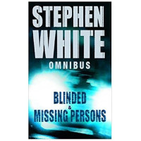 Stephen White Omnibus: Blinded. Missing Persons (used)