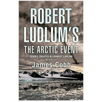 James Cobb: Robert Ludlum's the Arctic event (used)