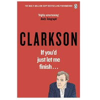 Jeremy Clarkson: If you'd just let me finish (used)