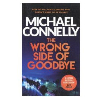 Michael Connelly: The wrong side of goodbye (used)
