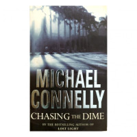 Michael Connelly: Chasing the Dime (used)