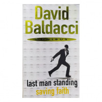 David Baldacci: Last man standing and saving faith (used)