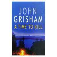 John Grisham: A time to Kill (used)