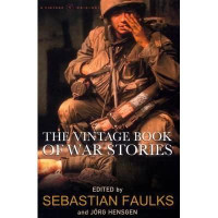 Sebastian Faulks: The Vintage Book of War Stories (used)