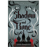 Leigh Bardugo: Shadow and Bone