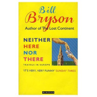 Bill Bryson: Neither here nor there (used)